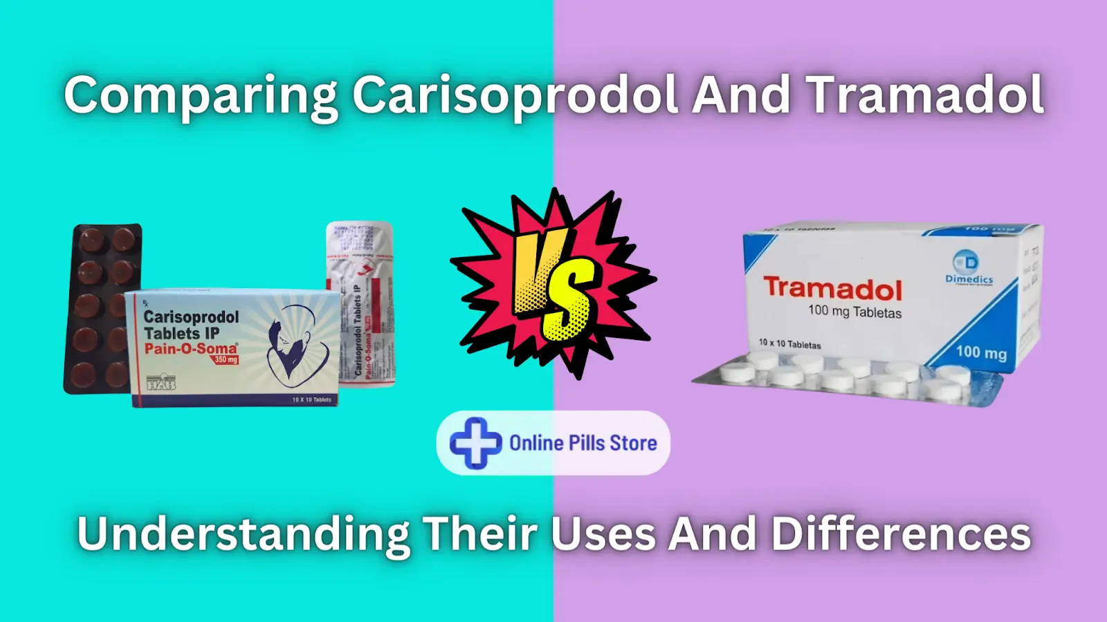 Comparing Carisoprodol And Tramadol- Understanding Their Uses And Differences