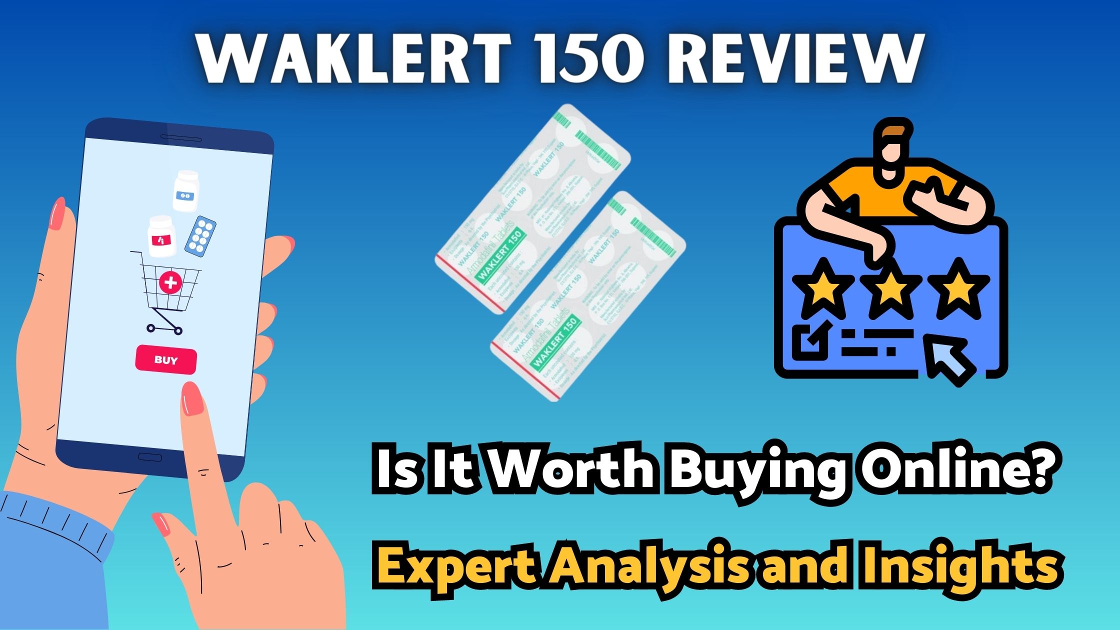 Waklert 150 Review: Is It Worth Buying Online? – Expert Analysis and Insights