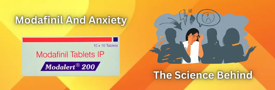 Modafinil And Anxiety- The Science Behind 