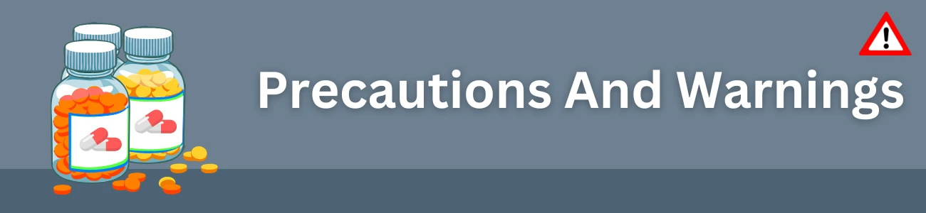 Precautions And Warnings