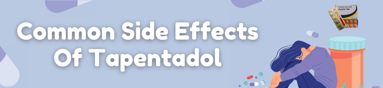 Common Side Effects Of Tapentadol