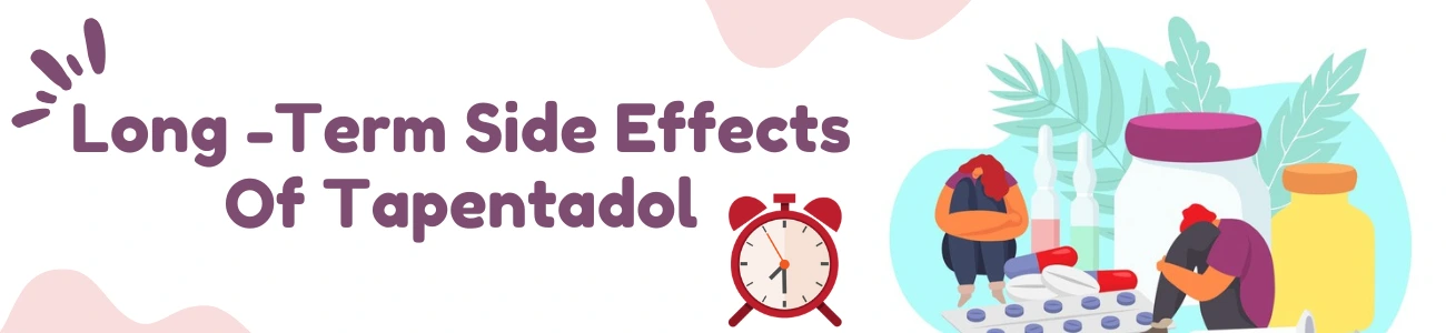 Long-Term Side Effects Of Tapentadol