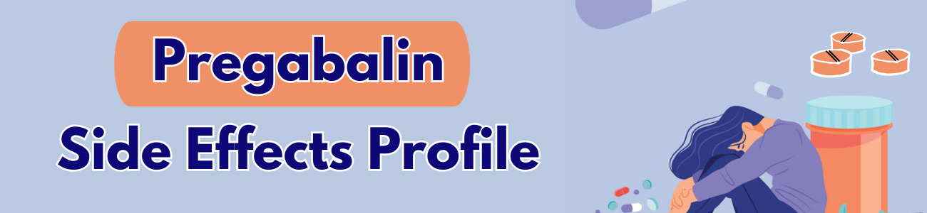 Pregabalin Side Effects Profile