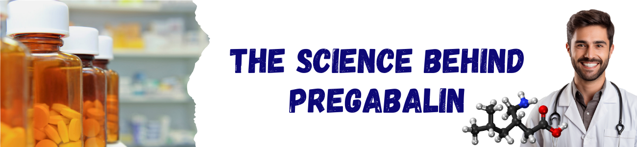 Science Behind Pregabalin