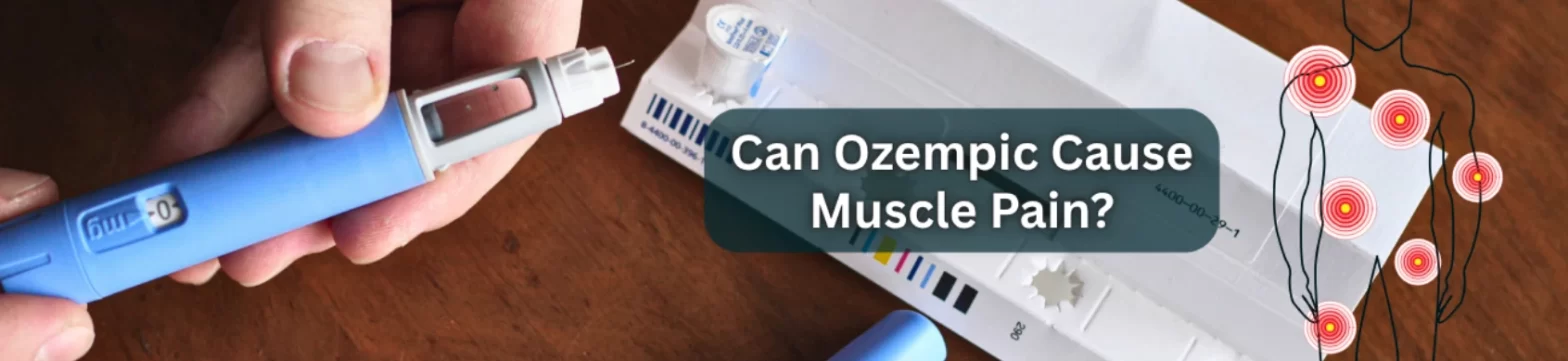 Can Ozempic Cause Muscle Pain