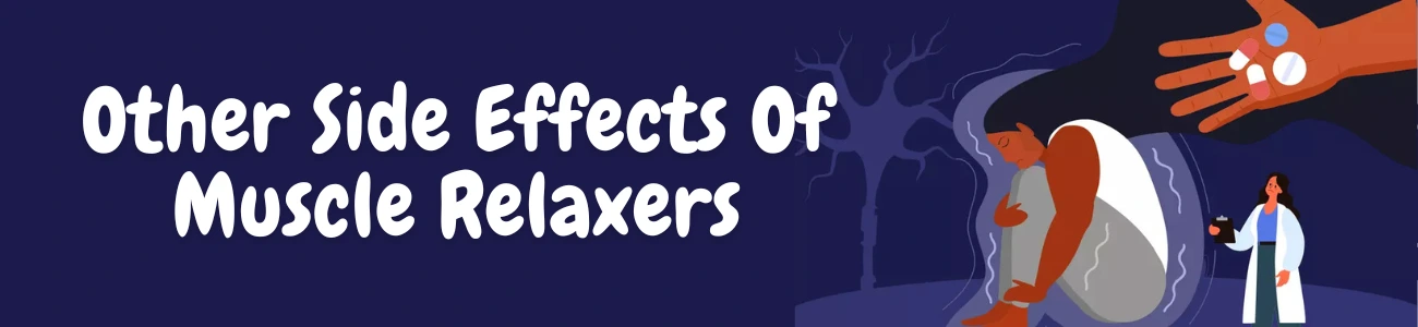 Other Side Effects Of Muscle Relaxers